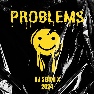 Problems/DJ Serch X