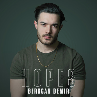 シングル/Hopes/Berkcan Demir