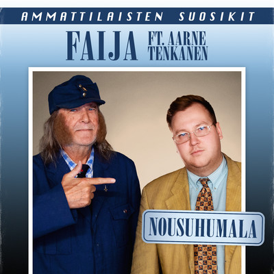 Nousuhumala (feat. Aarne Tenkanen)/Faija
