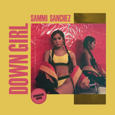 シングル/Down Girl (Spanglish Remix)/Sammi Sanchez