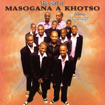 アルバム/Best Of Masogana A Kgotso (feat. Kenny)/Masogana A Khotso
