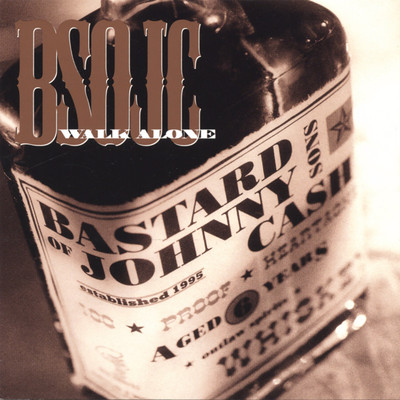 Walk Alone/Bastard Sons Of Johnny Cash