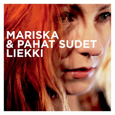 Liekki/Mariska & Pahat Sudet, Mariska