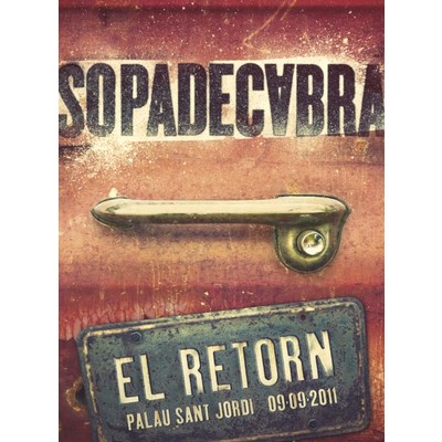 El retorn (Palau Sant Jordi 9.09.2011)/Sopa de Cabra