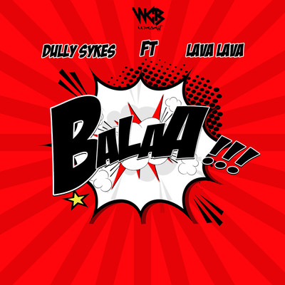 Balaa (feat. Lava Lava)/Dully Sykes