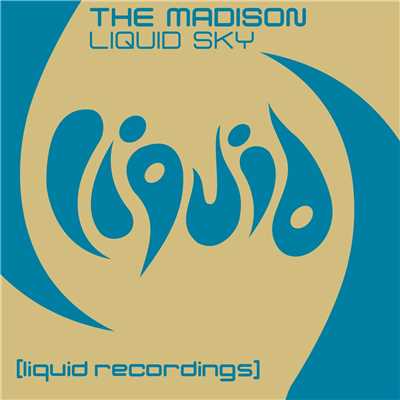 シングル/Liquid Sky/The Madison