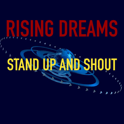 Stand Up And Shout/RISING DREAMS