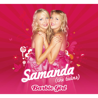 Barbie Girl/Samanda (The Twins)