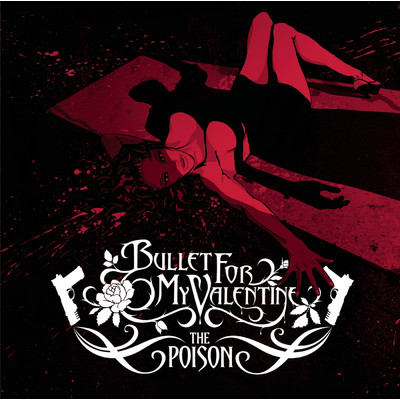 The Poison (Explicit)/Bullet For My Valentine