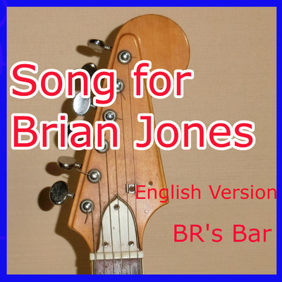 シングル/Song for Brian Jones (English version)/BR's Bar