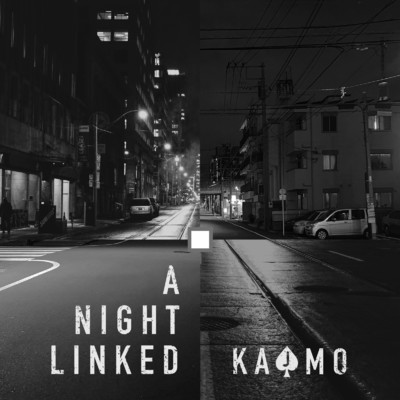 シングル/A Night Linked/KAJMO