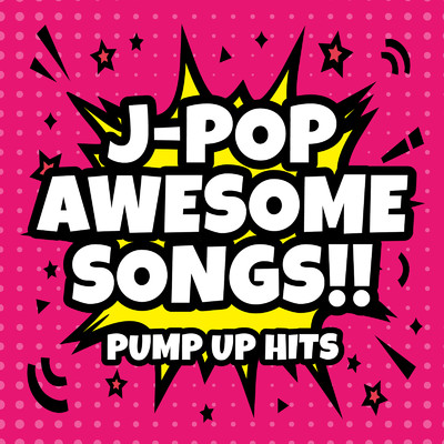 アルバム/J-POP AWESOME SONGS！！ PUMP UP HITS (DJ MIX)/DJ Zengyo