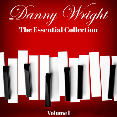 Danny Wright: The Essential Collection/Danny Wright