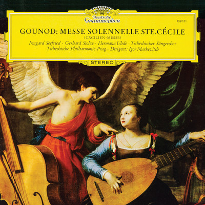 Gounod: Messe solennelle de Sainte Cecile; An Interview with Igor Markevitch (Igor Markevitch - The Deutsche Grammophon Legacy: Volume 19)/イルムガルト・ゼーフリート／ゲルハルト・シュトルツェ／ヘルマン・ウーデ／Czech Chorus