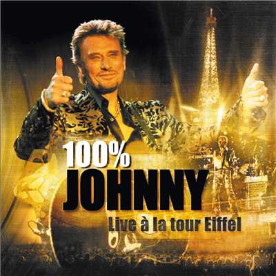 100 % Johnny - Live a la tour Eiffel/ジョニー・アリディ
