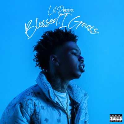 Blessed, I Guess (Explicit)/Lil Poppa