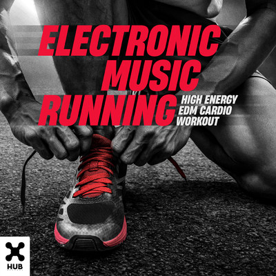 Electronic Music Running -  High Energy EDM Cardio Workout/Various Artists