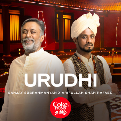 シングル/Urudhi (featuring Punya Srinivas, Sunshine Orchestra)/Sanjay Subrahmanyan／Arifullah Shah Rafaee