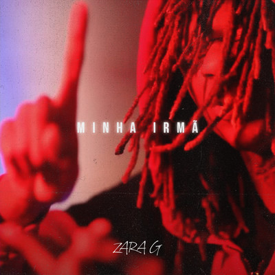 シングル/Minha Irma (Explicit)/Zara G