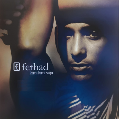 Katakan Saja/Ferhad