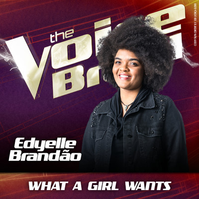 シングル/What A Girl Wants (Ao Vivo No Rio De Janeiro ／ 2019)/Edyelle Brandao