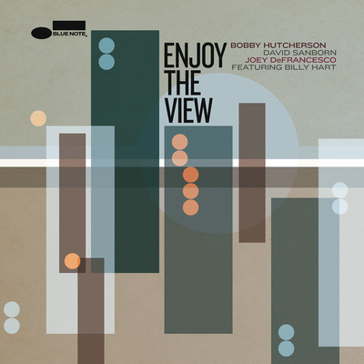 Enjoy The View (featuring Billy Hart)/ボビー・ハッチャーソン／デヴィッド・サンボーン／ジョーイ・デフランセスコ