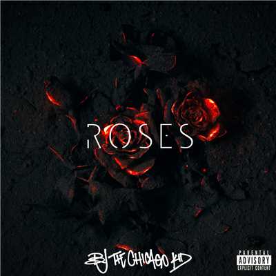 シングル/Roses (Explicit)/BJ・ザ・シカゴ・キッド