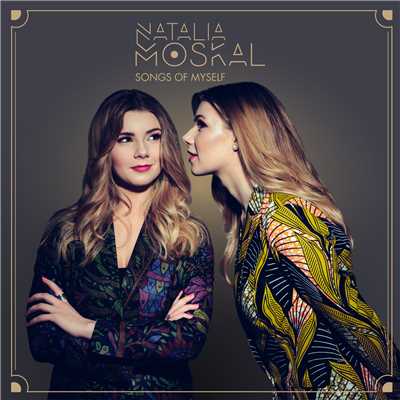 Songs Of Myself/Natalia Moskal