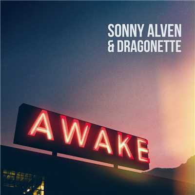 Awake/Sonny Alven／ドラゴネット