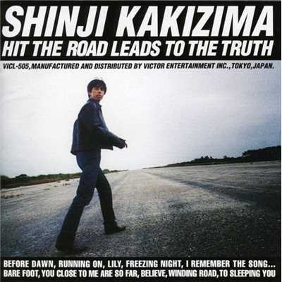 アルバム/夜明け前 〜Hit the road leads to the truth/柿島伸次