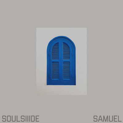 Window/SamueL／Soulsiiide
