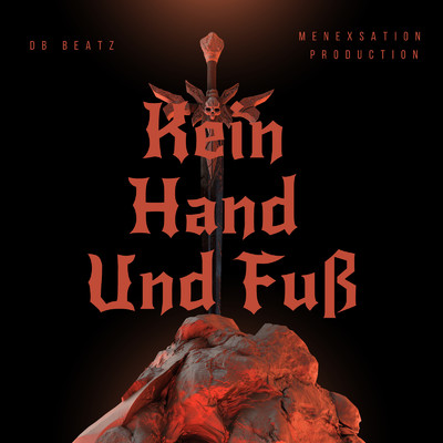 シングル/Kein hand Und Fuss/DB BEATZ／Menexsation Production