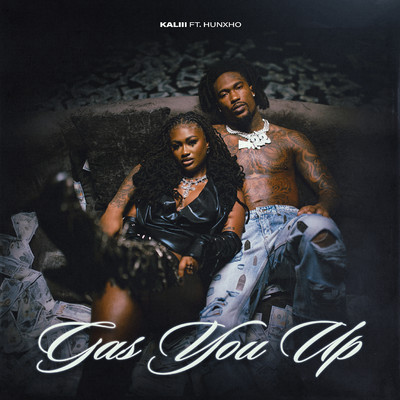 Gas You Up (feat. Hunxho)/Kaliii