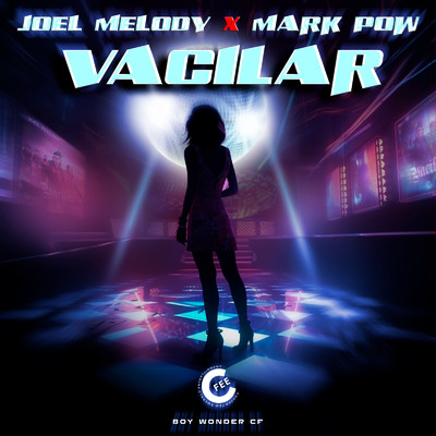 Vacilar (feat. Boy Wonder CF)/Joel Melody & Mark Poow