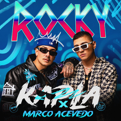 ROCKY/Kapla & Marco Acevedo