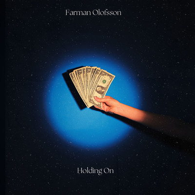 Holding On/Farman Olofsson