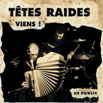 Viens (Live)/Tetes Raides