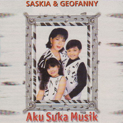 Aku Suka Musik/Saskia & Geofanny