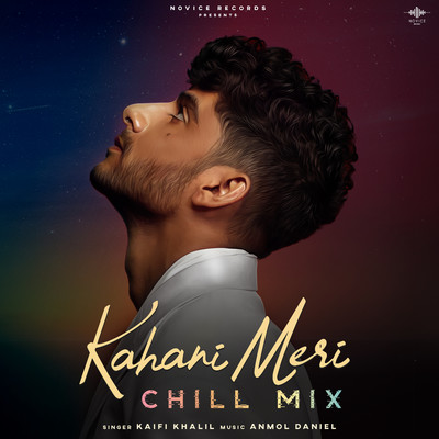 Kahani Meri (Chill Mix)/Kaifi Khalil & Anmol Daniel