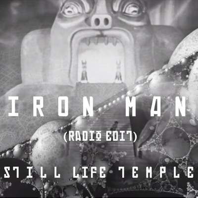 Iron Man (Radio Edit)/Still Life Temple