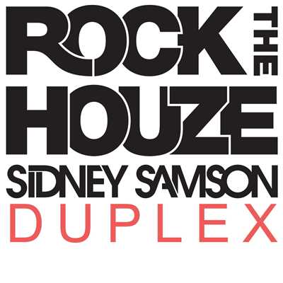 Duplex/Sidney Samson