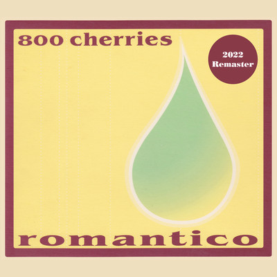 romantico(2022 Remaster)/800 cherries
