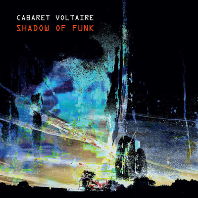 アルバム/Shadow of Funk/Cabaret Voltaire