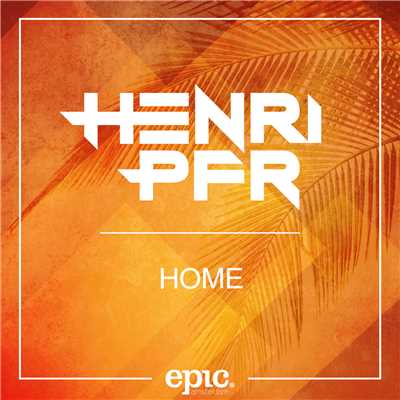 Home (Radio Edit)/Henri PFR