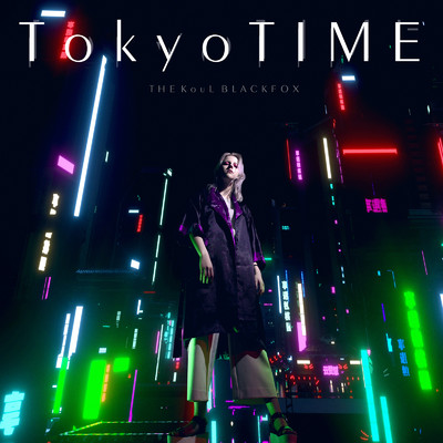 アルバム/Tokyo TIME/THE KouL BLACKFOX