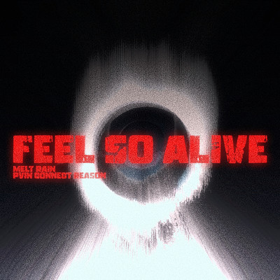 シングル/feel so alive (feat. Pvin Connect Reason)/melt rain