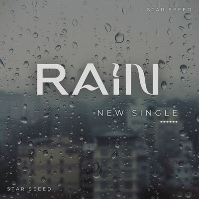 Rain/STAR SEEED