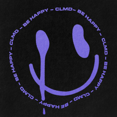 Be Happy (Explicit)/CLMD