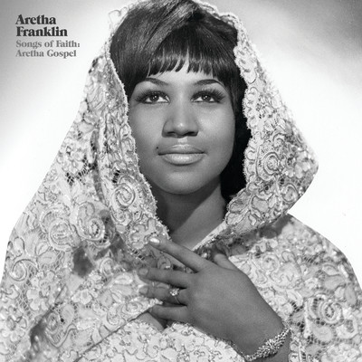 アルバム/Songs Of Faith: Aretha Gospel/Aretha Franklin