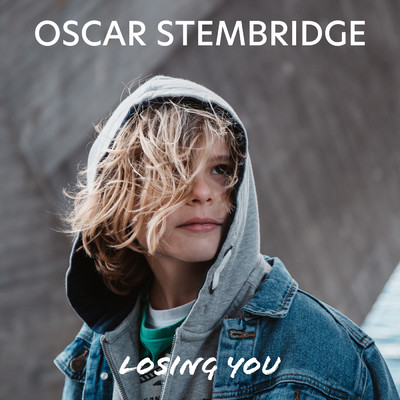 シングル/Losing You/Oscar Stembridge